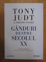 Tony Judt - Ganduri despre secolul XX