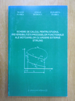 Traian Florea - Scheme de calcul pentru studiul ireversibilitatii proceselor functionale ale motoarelor cu ardere externa Stirling