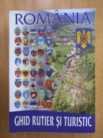 Tudor Stoica - Romania. Ghid rutier si turistic
