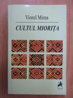 Viorel Mirea - Cultul Miorita
