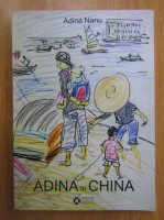 Adina Nanu - Adina in China
