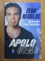 Apolo Ohno - Zero Regrets
