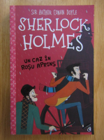 Arthur Conan Doyle - Sherlock Holmes. Un caz in rosu aprins