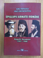 Aurel Pentelescu - Episcopii Armatei Romane