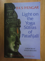 B. K. S. Iyengar - Light on the Yoga Sutras of Patanjali