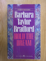 Anticariat: Barbara Taylor Bradford - Hold the Dream