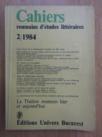 Anticariat: Cahiers roumains d'etudes litteraires, nr. 2, 1984