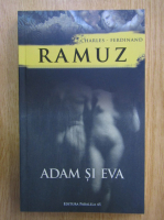 Anticariat: Charles Ferdinand Ramuz - Adam si Eva