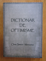 Chris Simion Mercurian - Dictionar de optimisme