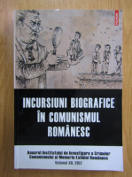 Anticariat: Constantin Vasilescu - Incursiuni biografice in comunismul romanesc (volumul 12)