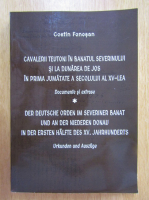 Costin Fenesan - Cavalerii teutoni in Banatul Severinului si la Dunarea de Jos in prima jumatate a secolului al XV-lea