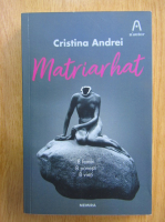 Anticariat: Cristina Andrei - Matriarhat