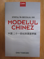 Dan Tomozei - Statul in secolul XXI. Modelul Chinez