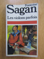 Francoise Sagan - Les violons parfois