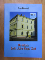 Franz Pieszczoch - Din istoria scolii Petru Musat Siret