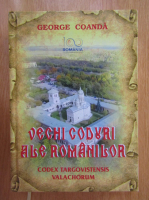 George Coanda - Vechi coduri ale romanilor