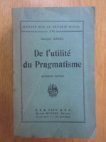 Georges Sorel - De l'utilite du Pragmatisme