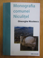 Gheorghe Nicolescu - Monografia comunei Niculitel