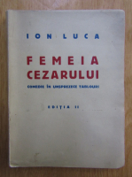 Anticariat: Ion Luca - Femeia cezarului