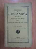 J. Casanova de Seingalt - Memoires (volumul 4)