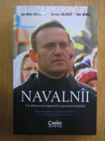 Jan Matti Dollbaum - Navalnii. Un democrat impotriva autoritarismului