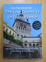 Jean Paul Van der Elst - The Low Countries in Transylvania
