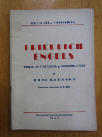 Karl Kautsky - Friedrich Engels. Viata, activitatea si scrierile lui