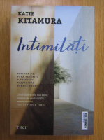 Anticariat: Katie Kitamura - Intimitati