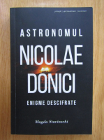 Magda Stavinschi - Astronomul Nicolae Donici, Enigme descifrate