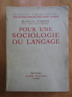 Marcel Cohen - Pour une sociologie du langage