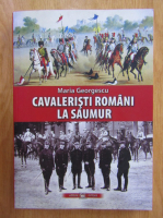 Maria Georgescu - Cavaleristi romani la Saumur