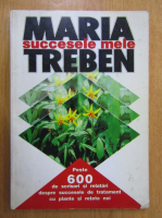 Maria Treben - Succesele mele