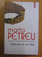 Marta Petreu - Biblioteci in aer liber