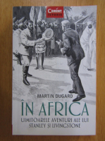 Anticariat: Martin Dugard - In Africa