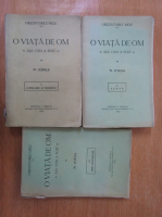 Nicolae Iorga - O viata de om asa cum a fost (3 volume)