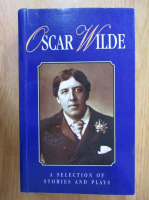 Oscar Wilde - A Selection of Stories and Plays
