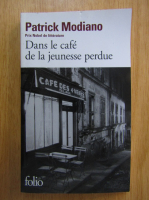 Patrick Modiano - Dans le cafe de la jeunesse perdue