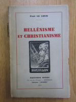 Paul Le Cour - Hellenisme et Christianisme