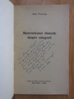 Radu Tomoiaga - Materialismul dialectic despre categorii (cu autograful autorului)