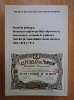 Romania si Belgia, dinamica relatiilor politico diplomatice, economice si culturale intre 1838 si 1916