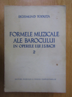 Sigismund Toduta - Formele muzicale ale barocului (volumul 2)