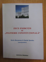 Sorin Bocancea - Zece exercitii de inginerie constitutionala