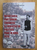 Valeriu Avram - Infiintarea partidului taranesc si evolutia sa politica pana in anul 1926