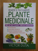 Victor Duta - Remedii si tratamente cu plante medicinale
