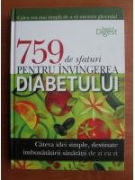 759 de sfaturi pentru invingerea diabetului (Reader`s Digest)