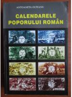 Antoaneta Olteanu - Calendarele poporului roman