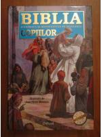 Biblia. Ilustrata si repovestita pe intelesul copiilor