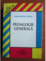 Constantin Narly - Pedagogie generala