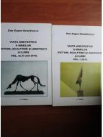 Dan Eugen Dumitrescu - Viata anecdotica a marilor pictori, sculptori si arhitecti ai lumii (volumele 1, 2)
