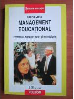 Elena Joita - Management educational. Profesorul-manager: roluri si metodologie